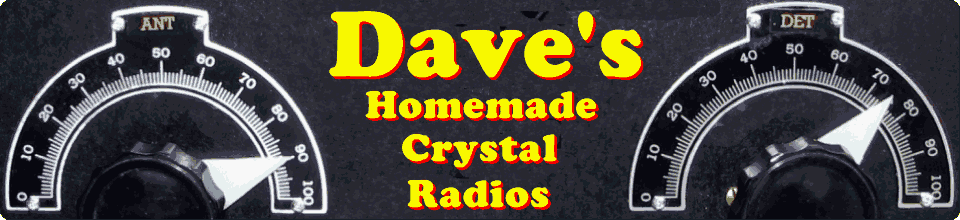 Dave's Homemade Crystal Radios Banner