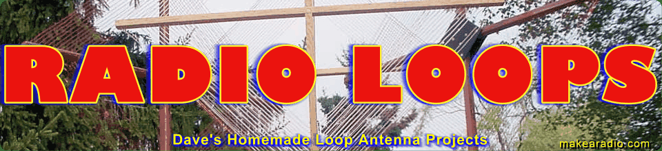 Dave Schmarder's Homemade Loop Antennas