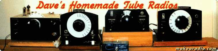 Dave's Homemade Tube Radios